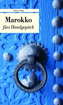 Marokko fürs Handgepäck: Geschichten und Berichte - Ein Kulturkompass | Buch | Zustand gut