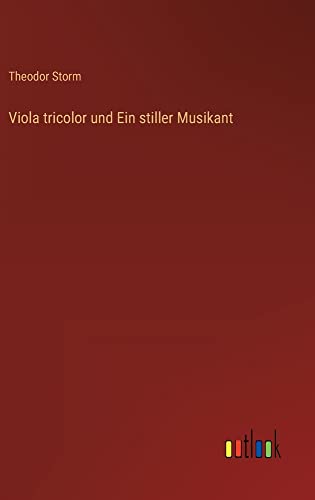 Viola tricolor und Ein stiller Musikant