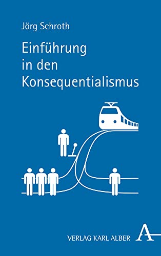 Einführung in den Konsequentialismus