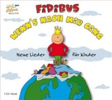 Wenn's nach mir ging: Neue Lieder für Kinder