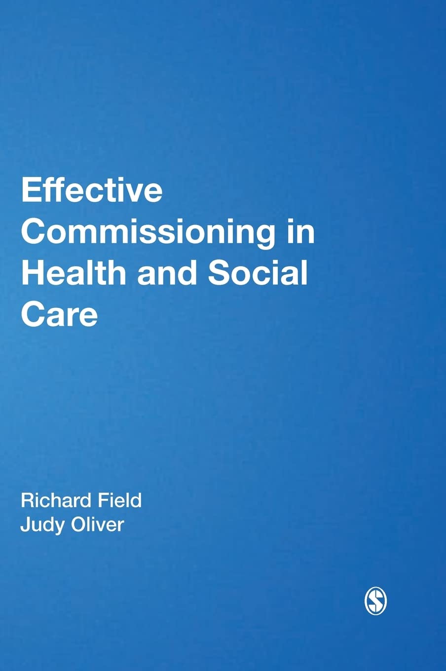 Effective Commissioning in Health and Social Care (Post-Qualifying Social Work Leadership and Management Handbo)