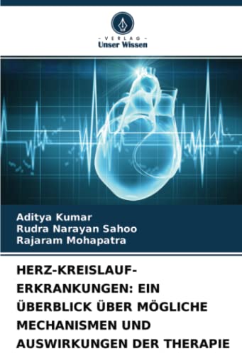 HERZ-KREISLAUF-ERKRANKUNGEN: EIN ÜBERBLICK ÜBER MÖGLICHE MECHANISMEN UND AUSWIRKUNGEN DER THERAPIE: Herz-Kreislauf-Erkrankungen