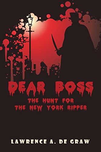 DEAR BOSS:: The Hunt for the New York Ripper
