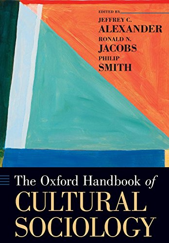 The Oxford Handbook of Cultural Sociology (Oxford Handbooks)