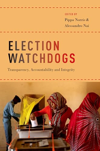 Election Watchdogs: Transparency, Accountability and Integrity