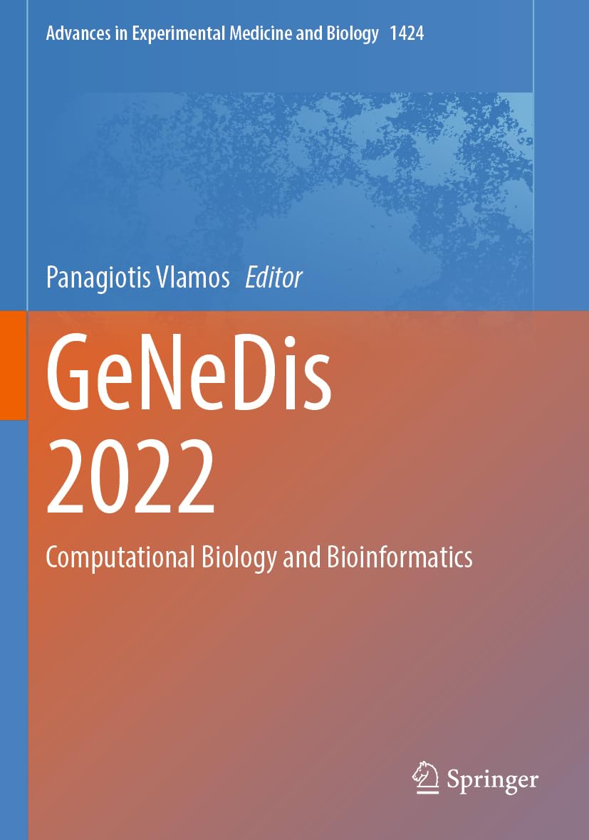 GeNeDis 2022: Computational Biology and Bioinformatics (Advances in Experimental Medicine and Biology, 1424, Band 1424)