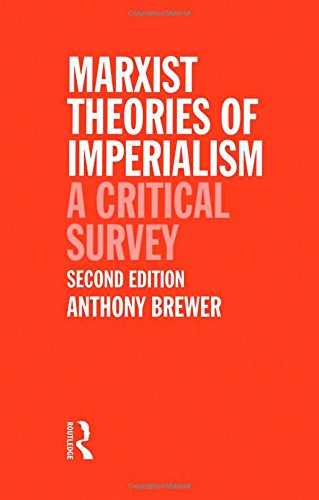 Marxist Theories of Imperialism: A Critical Survey (International Business)
