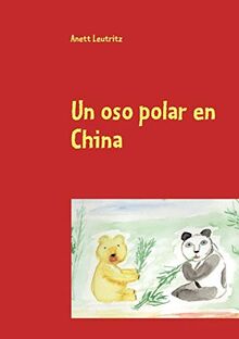 Un oso polar en China von Leutritz, Anett | Buch | Zustand sehr gut