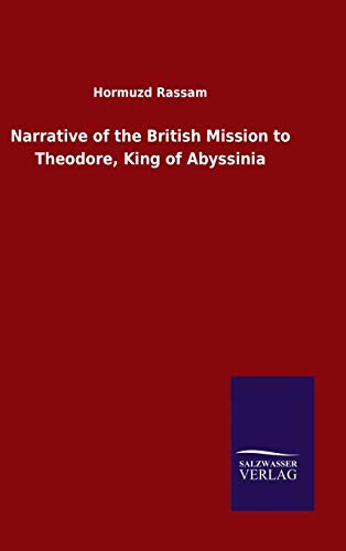 Narrative of the British Mission to Theodore, King of Abyssinia
