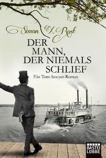 Der Mann, der niemals schlief: Ein Tom-Sawyer-Roman