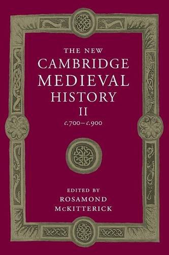 Rosamond McKitterick The New Cambridge Medieval History, Volume 2, C.700–c.900