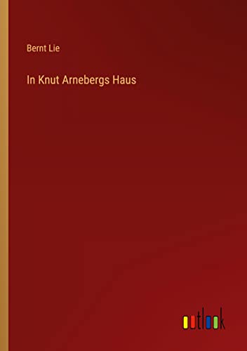 In Knut Arnebergs Haus