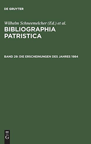 Die Erscheinungen des Jahres 1984 (Bibliographia Patristica)