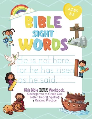 Bible Sight Words Practice Workbook: Kids Bible adventure Workbook. Kindergarten to Grade One Letter Tracing, Spelling and Reading Practice. Ages 5-8: ... Spelling and Reading Practice. Ages 4-8