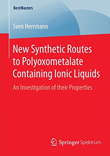 New Synthetic Routes to Polyoxometalate Containing Ionic Liquids (BestMasters)
