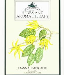 Herbs and Aromatherapy (Culpeper Guides)