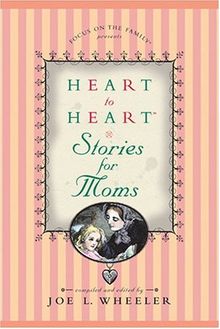 Heart to Heart: Stories for Moms