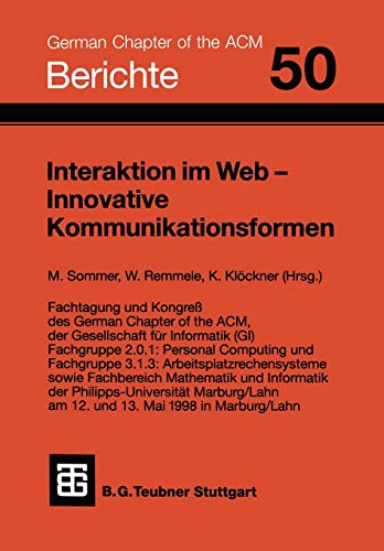 Interaktion im Web - Innovative Kommunikationsformen (Berichte des German Chapter of the Acm) (German Edition)