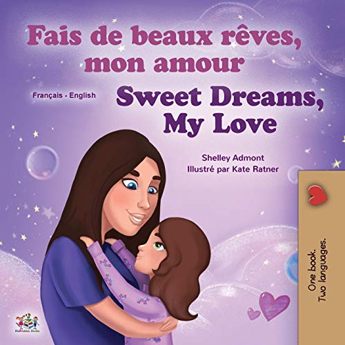 Sweet Dreams, My Love (French English Bilingual Children's Book) (French English Bilingual Collection)