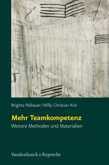 Mehr Teamkompetenz. Weitere Methoden und Materialien