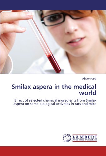 Smilax aspera in the medical world: Effect of selected chemical ingredients from Smilax aspera on some biological activities in rats and mice