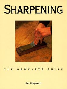 Sharpening: The Complete Guide (Complete Guides)