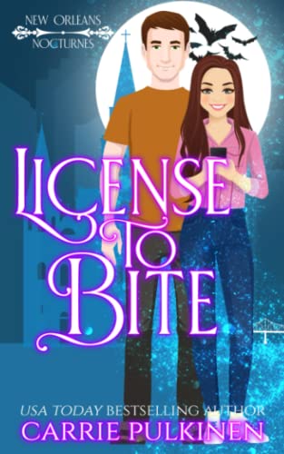 License to Bite: A Paranormal Romantic Comedy (New Orleans Nocturnes, Band 1)