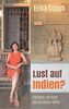 Lust auf Indien?: Die Reise, die mich das Loslassen lehrte