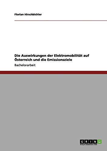 Die Auswirkungen der Elektromobilität auf Österreich und die Emissionsziele