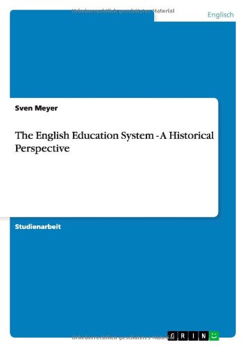 The English Education System - A Historical Perspective