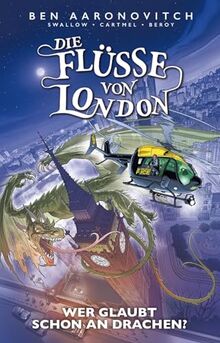 Die Flüsse von London - Graphic Novel: Bd. 11: Wer glaubt schon an Drachen?