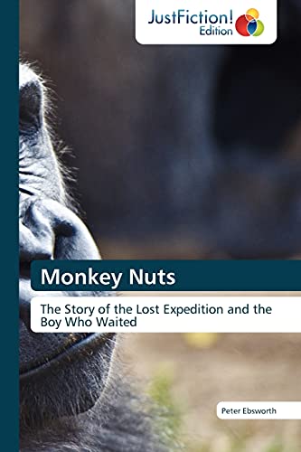Monkey Nuts: The Story of the Lost Expedition and the Boy Who Waited
