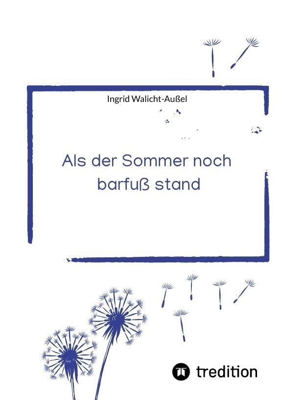 Als der Sommer noch barfuß stand