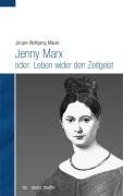 Jenny Marx oder: Die Suche nach dem aufrechten Gang