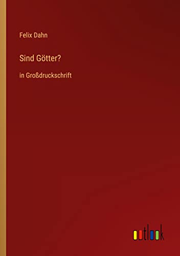 Sind Götter?: in Großdruckschrift