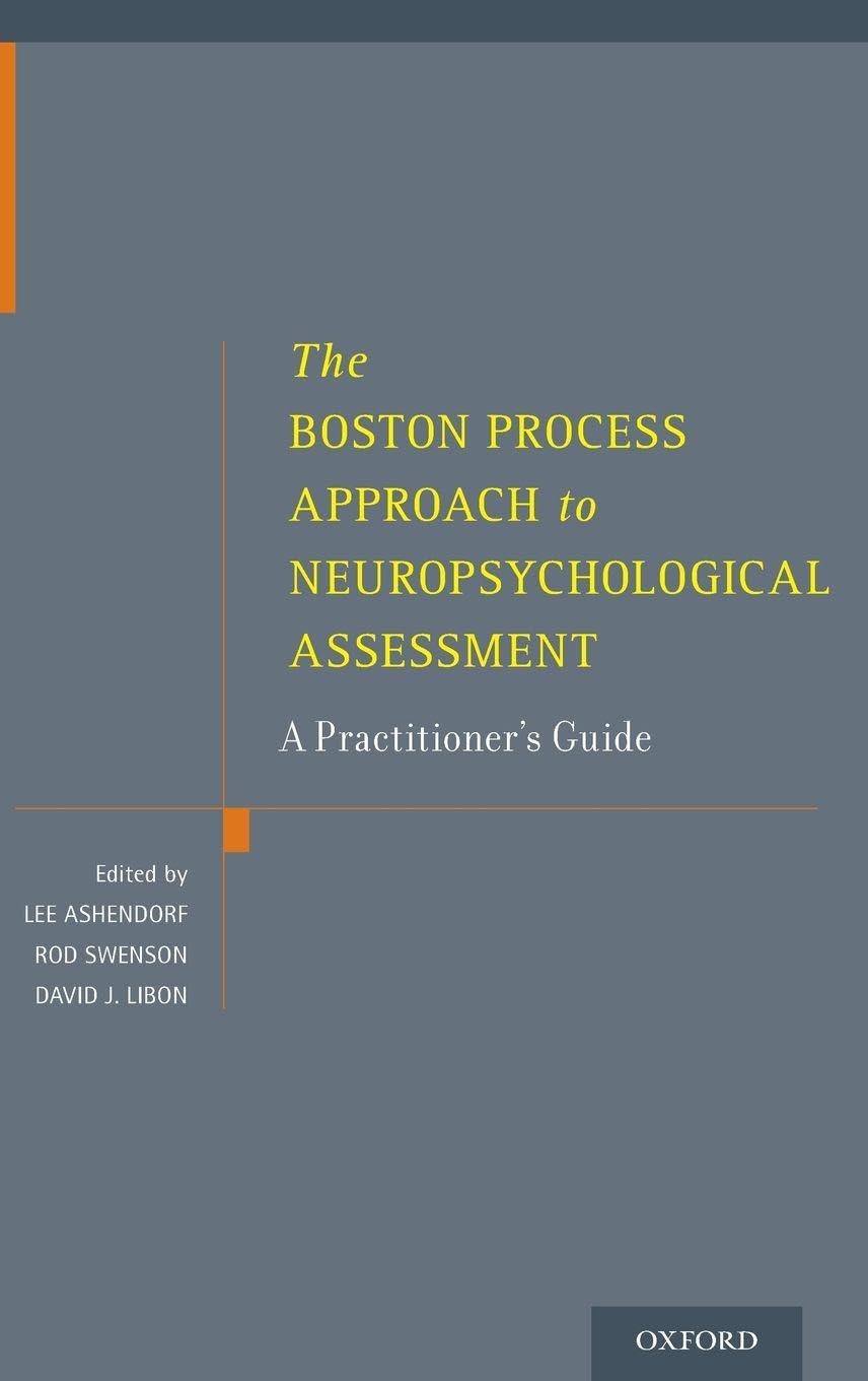 The Boston Process Approach to Neuropsychological Assessment: A Practitioner's Guide
