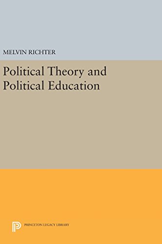 Political Theory and Political Education (Princeton Legacy Library)