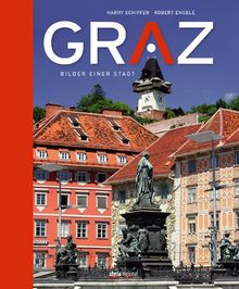 Graz: Bilder einer Stadt