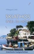 Skiathos Insel im Licht - Hildegard Liebl Kartoniert (TB)