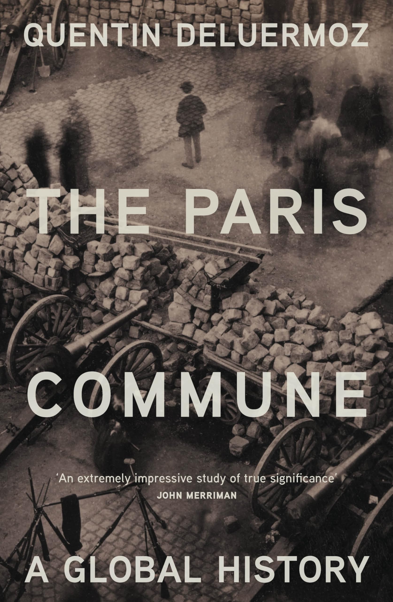 Deluermoz, Quentin: The Paris Commune: A Global History