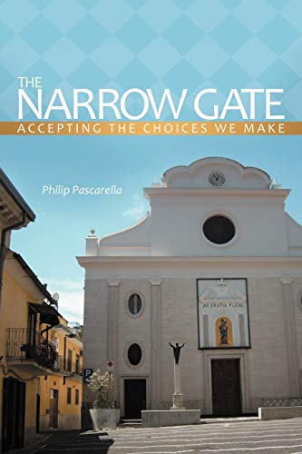 The Narrow Gate: Accepting the Choices We Make