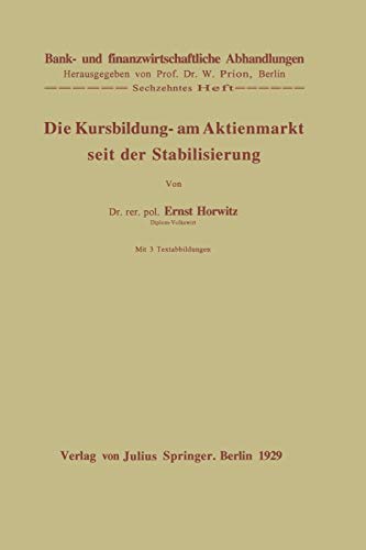 Die Kursbildung am Aktienmarkt seit der Stabilisierung (Bank- und finanzwirtschaftliche Abhandlungen, 16, Band 16)