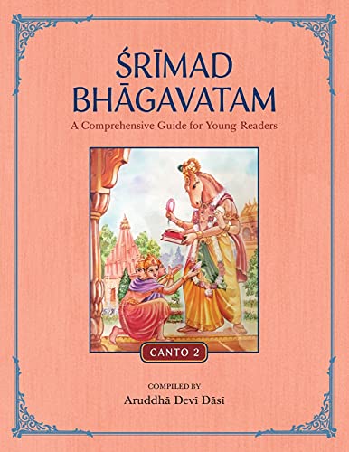 Aruddha Devi Dasi Srimad Bhagavatam, A Comprehensive Guide For Young Readers, Canto 2