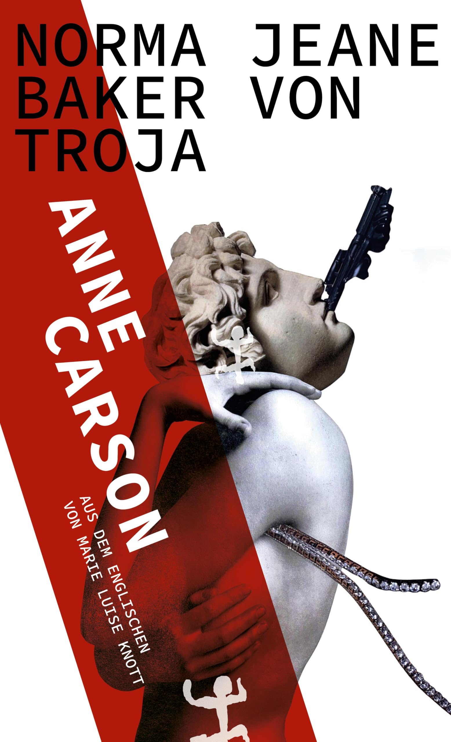 Carson, Anne: Norma Jeane Baker von Troja