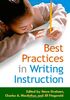 Best Practices in Writing Instruction (Solving Problems in Teaching of Literacy)