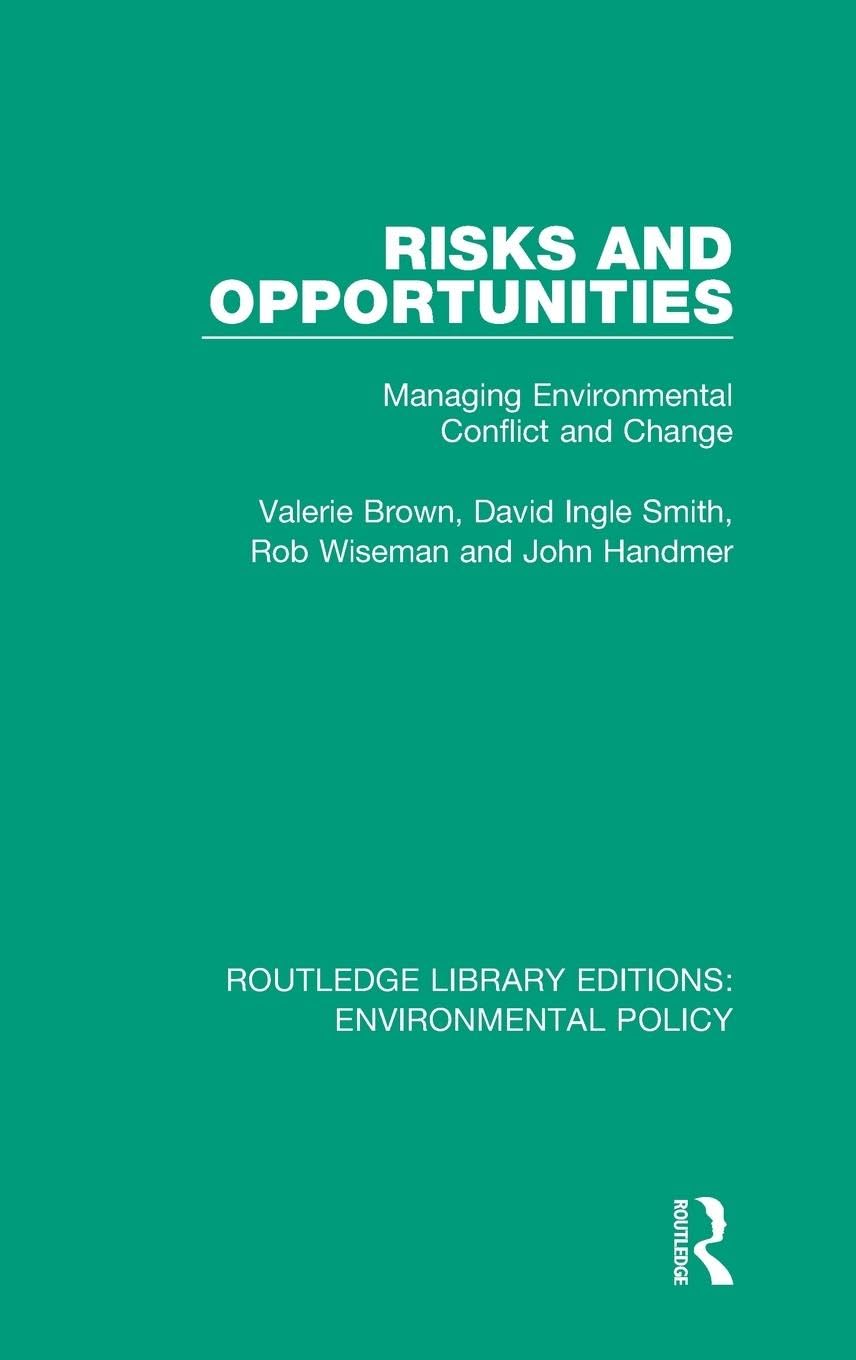 Risks and Opportunities: Managing Environmental Conflict and Change (Routledge Library Editions: Environmental Policy, 5, Band 5)
