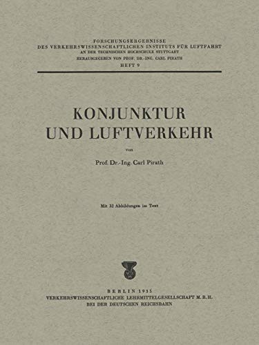 Konjunktur und Luftverkehr (Forschungsergebnisse des Verkehrswissenschaftlichen Instituts an der Technischen Hochschule Stuttgart, 9, Band 9)