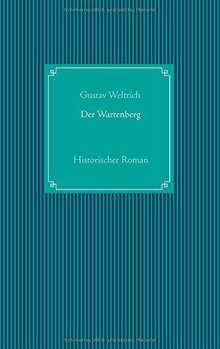 Der Wartenberg: Historischer Roman