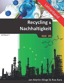 Recycling & Nachhaltigkeit: Naturwissenschaft unterrichten (NW, Band 9)
