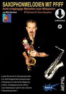 Saxophonmelodien mit Pfiff (Tenor-Saxophon - Bb-Stimmen) Noten-Heft mit MP3-Download